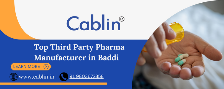 Top Third Party Pharma Manufacturer in Baddi