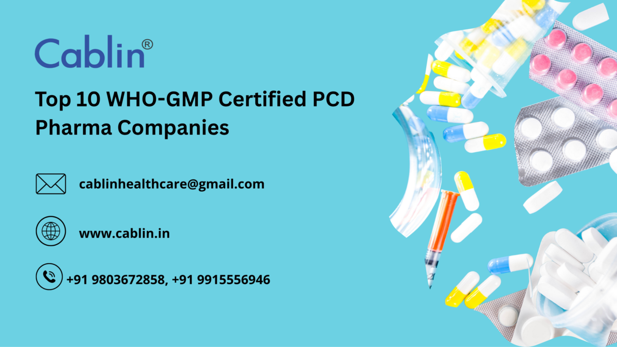 Top 10 WHO-GMP Certified PCD Pharma Companies