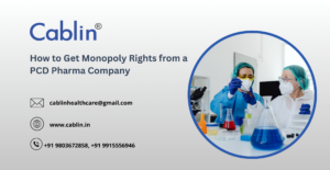 How to Get Monopoly Rights from a PCD Pharma Company