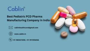 Best Pediatric PCD Pharma Manufacturing Company in India