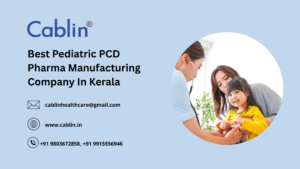 Best Pediatric PCD Pharma Manufacturing Company In Kerala