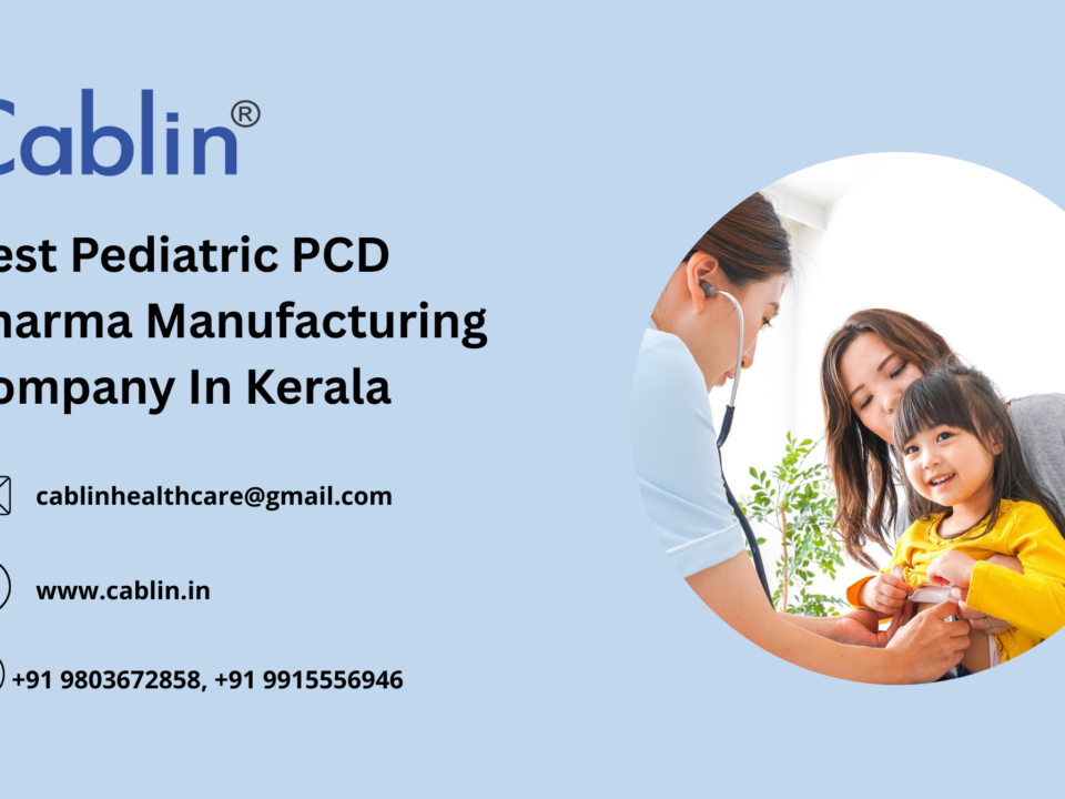 Best Pediatric PCD Pharma Manufacturing Company In Kerala