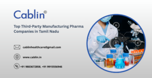 Top Third-Party Manufacturing Pharma Companies in Tamil Nadu