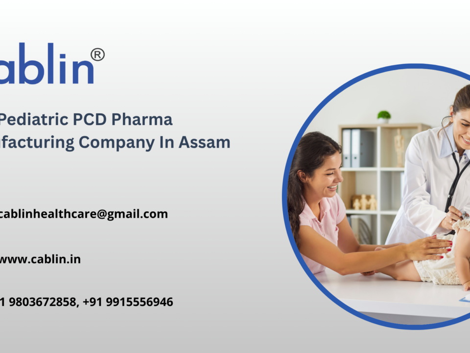 Best Pediatric PCD Pharma Manufacturing Company In Assam
