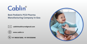 Best Pediatric PCD Pharma Manufacturing Company in Goa offering high-quality pediatric medicines, trusted formulations, and reliable pharma franchise support.